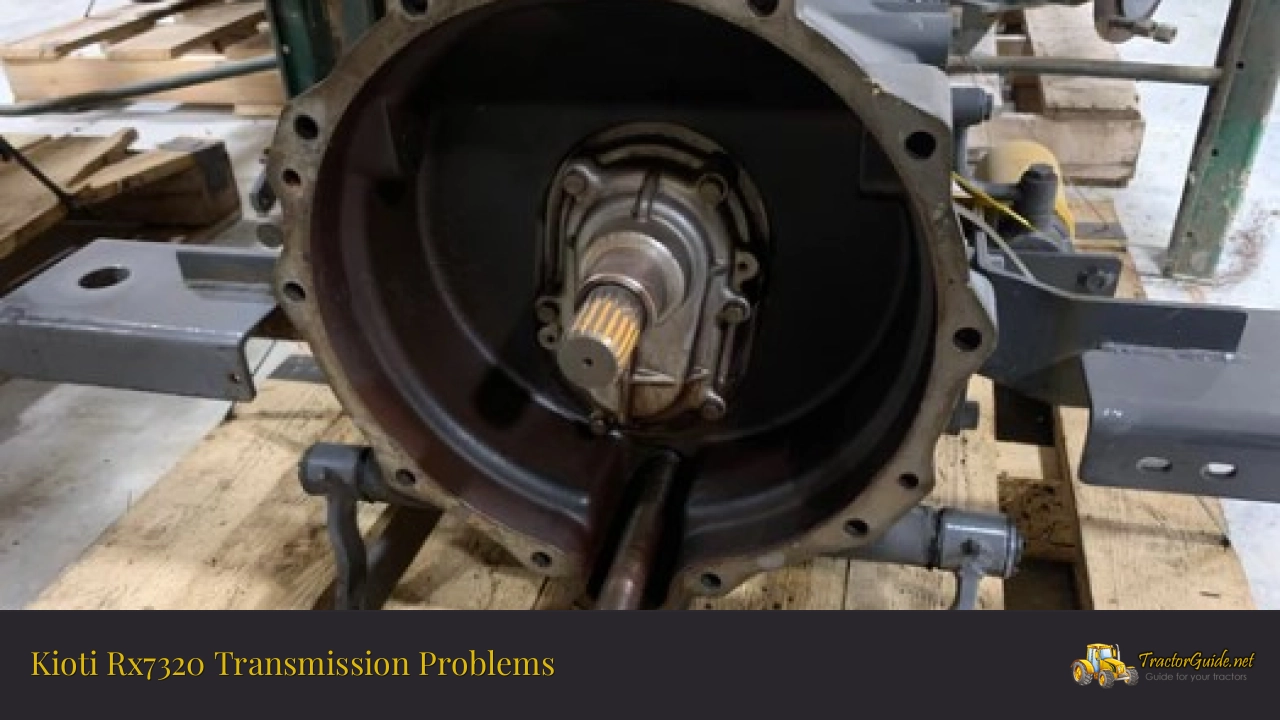 kioti rx7320 transmission problems