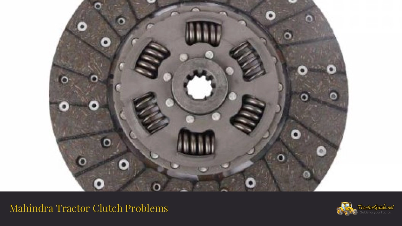 mahindra tractor clutch problems