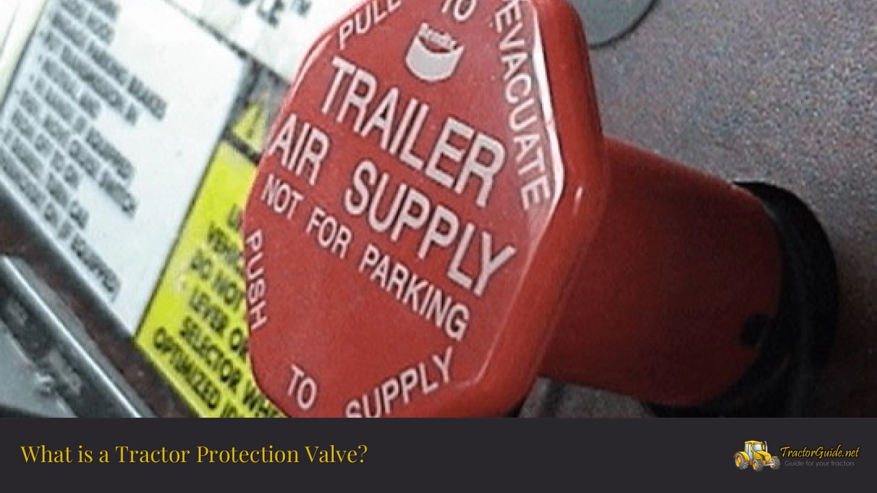 what is a tractor protection valve?