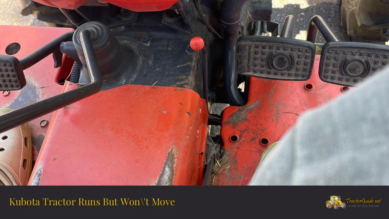 kubota tractor runs but won't move